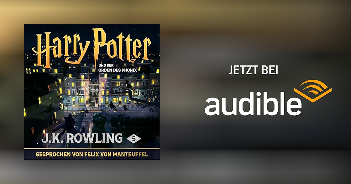 Harry Potter Orden Des Phönix Hörbuch Stream www.audible.de